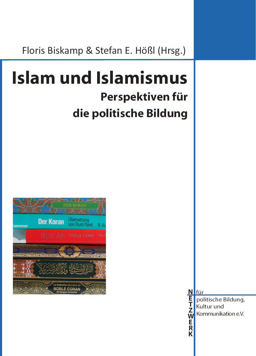 Islam und Islamismus: Perspektiven für die politische Bildung (Schriften zur politischen Bildung, Kultur und Kommunikation) Law