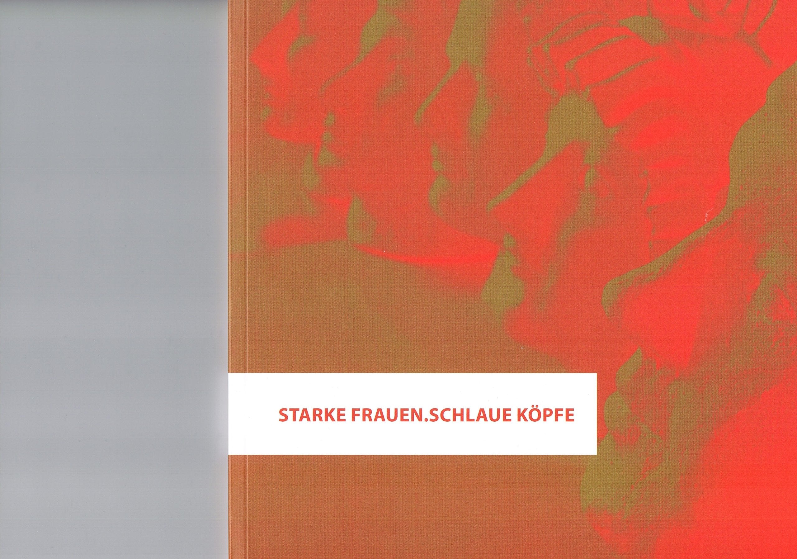 Starke Frauen. Schlaue Köpfe: Schwerter Frauengeschichte(n) Memories