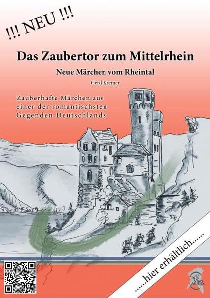 Das Zaubertor zum Mittelrhein: Neue Märchen vom Rheintal Fairy Tales & Legends