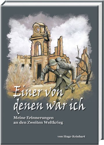 Einer von denen war ich - Meine Erinnerungen an den Zweiten Weltkrieg Books