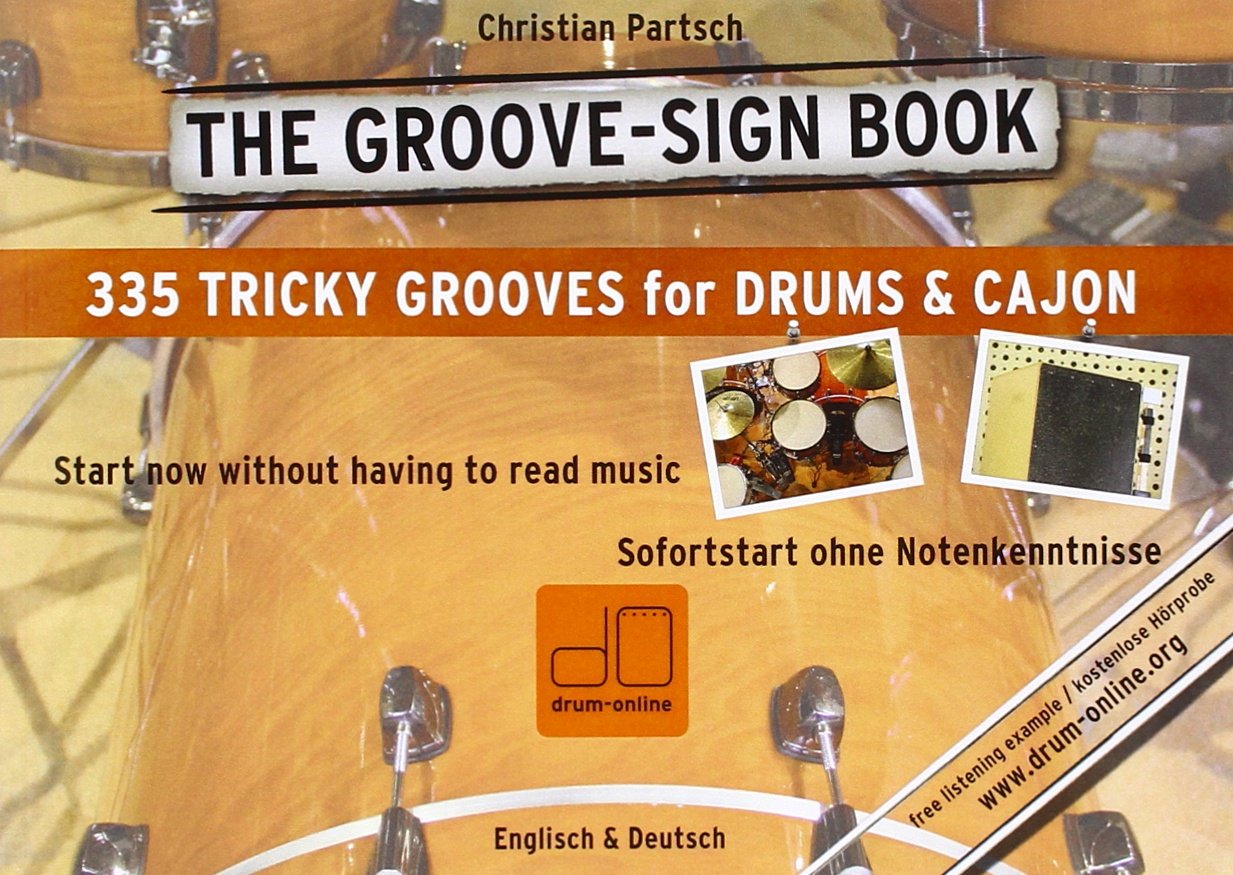 THE GROOVE SIGN BOOK - Drums & Cajon ohne Noten: 335 tricky grooves for drums & cajon Books