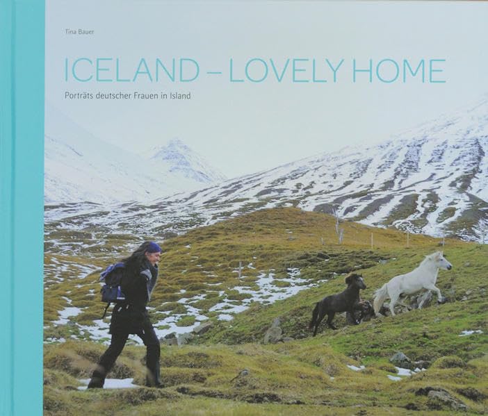 Iceland - lovely home: Porträts deutscher Frauen in Island book