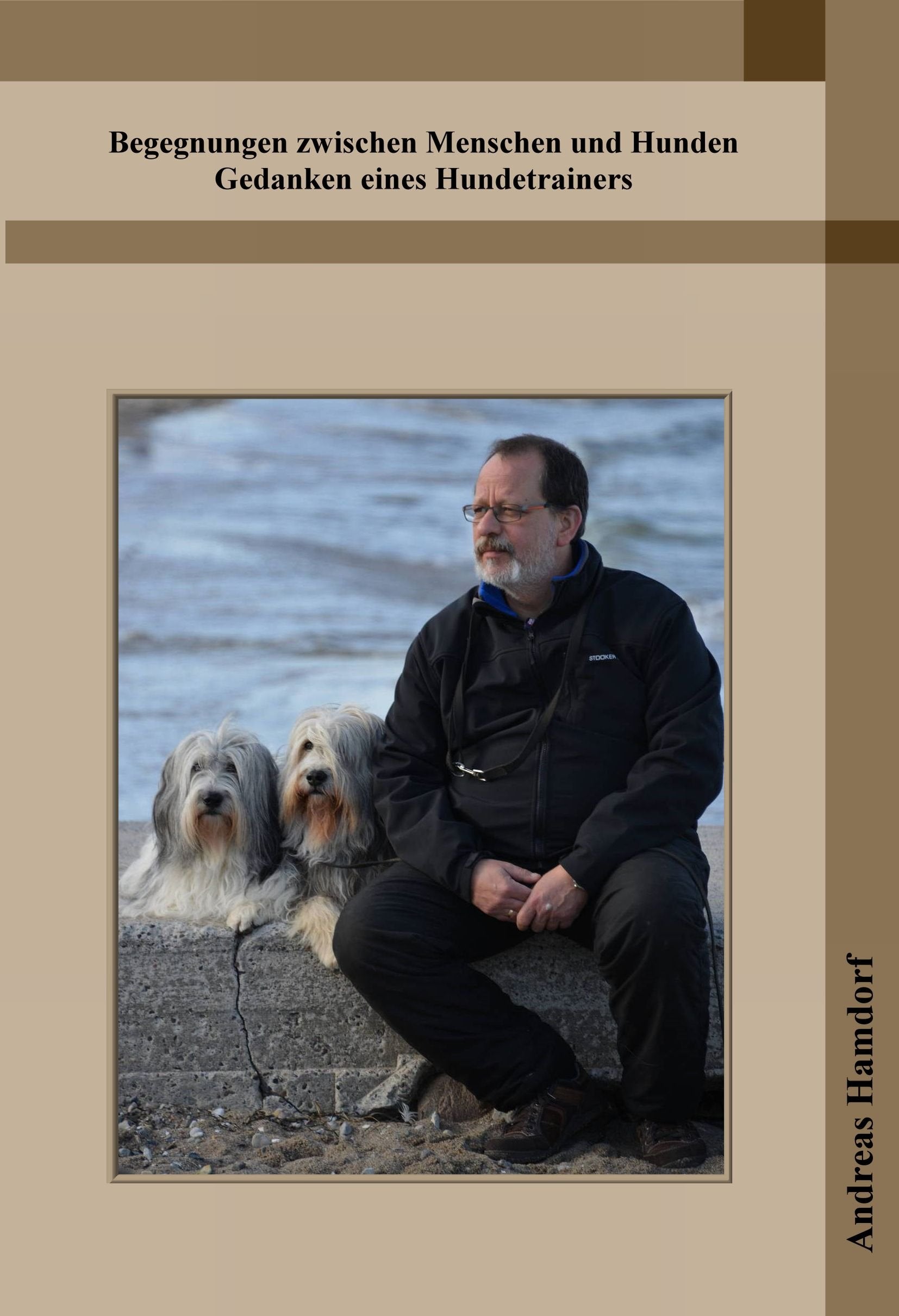 Begegnungen zwischen Menschen und Hunden: Gedanken eines Hundetrainers Books