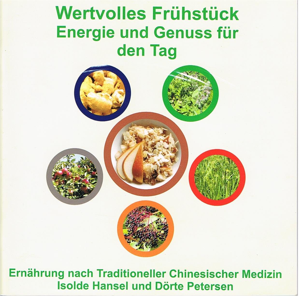 Wertvolles Frühstück. Energie und Genuss für den Tag: Ernährung nach Traditioneller Chinesischer Medizin Leisure, Home & Garden