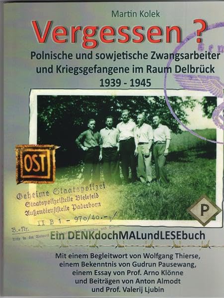 Vergessen? Polnische und sowjetische Zwangsarbeiter und Kriegsgefangene im Raum Delbrück 1939-1945: Ein DENKdochMAL und LESEbuch Law