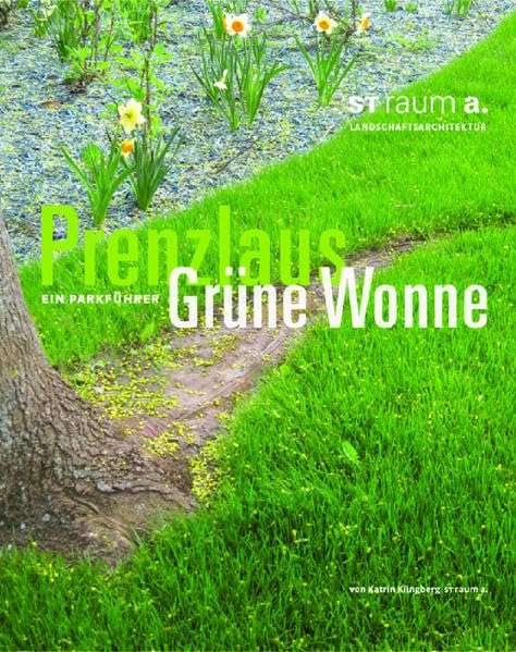 Prenzlaus grüne Wonne: Ein Parkführer Leisure, Home & Garden