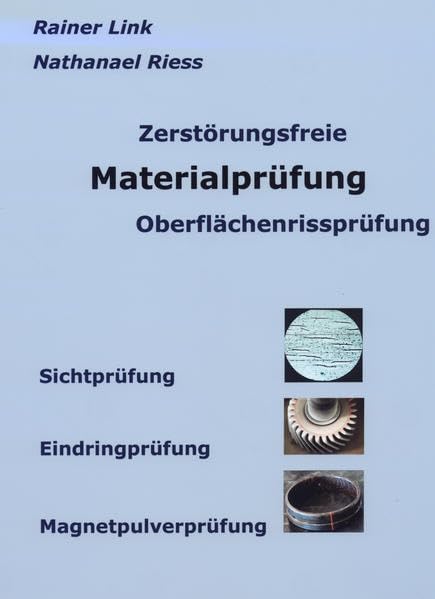 Oberflächenrissprüfung Sichtprüfung Eindringprüfung Magnetpulverprüfung: Materialprüfung Business & Technology