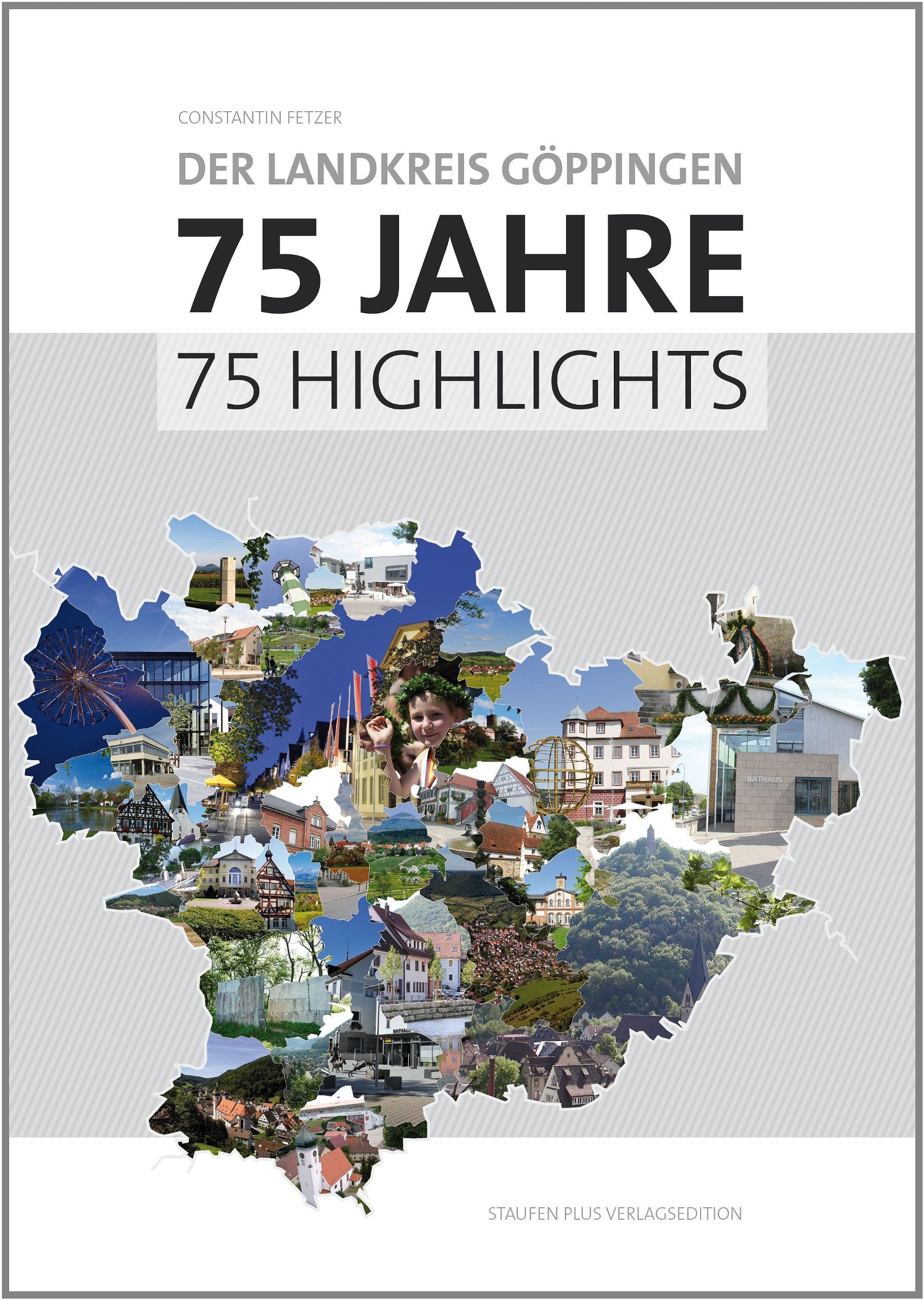 Der Landkreis Göppingen - 75 Jahre, 75 Highlights book