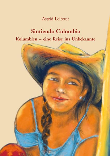 Sintiendo Colombia: Kolumbien - eine Reise ins Unbekannte Contemporary literature