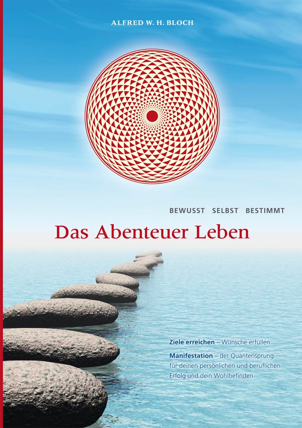 Das Abenteuer Leben Bewusst Selbst Bestimmt Books