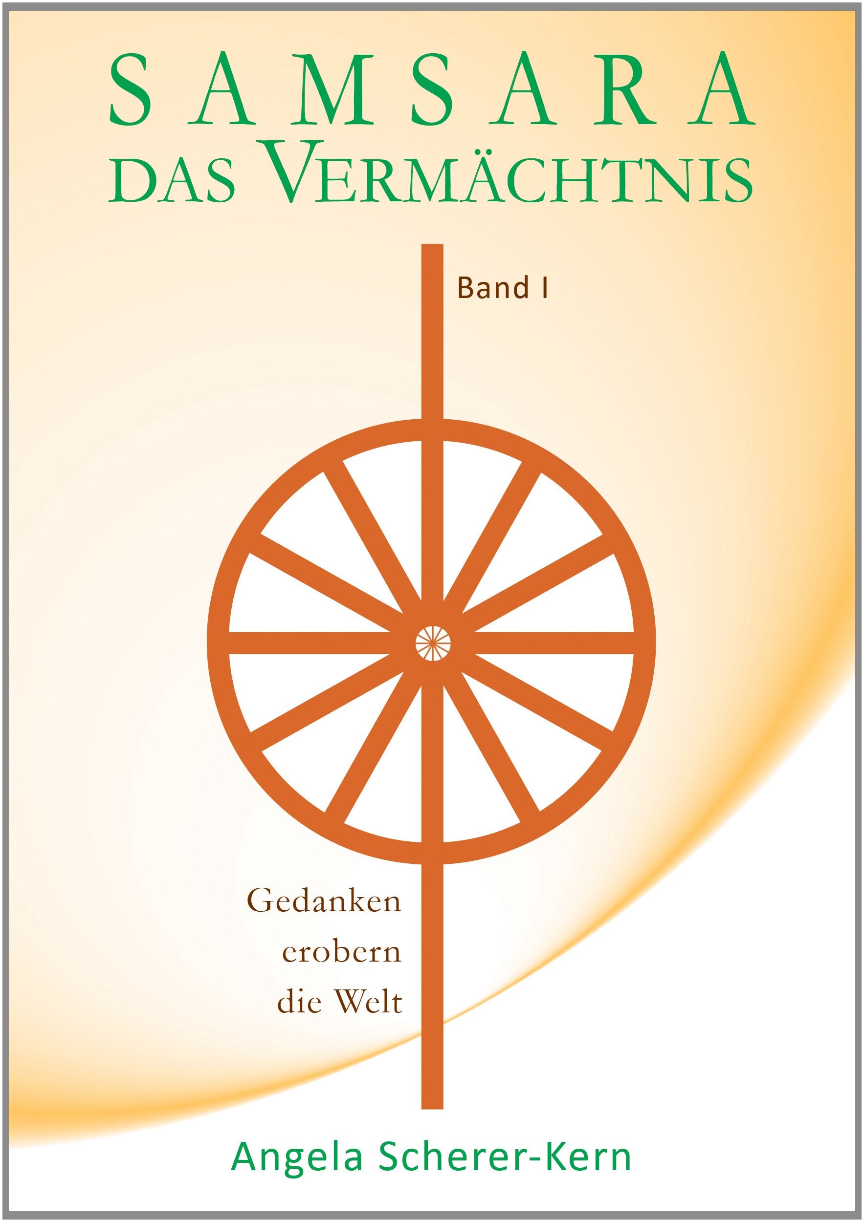 SAMSARA - Das Vermächtnis: Gedanken erobern die Welt - Scherer-Kern, Angela book