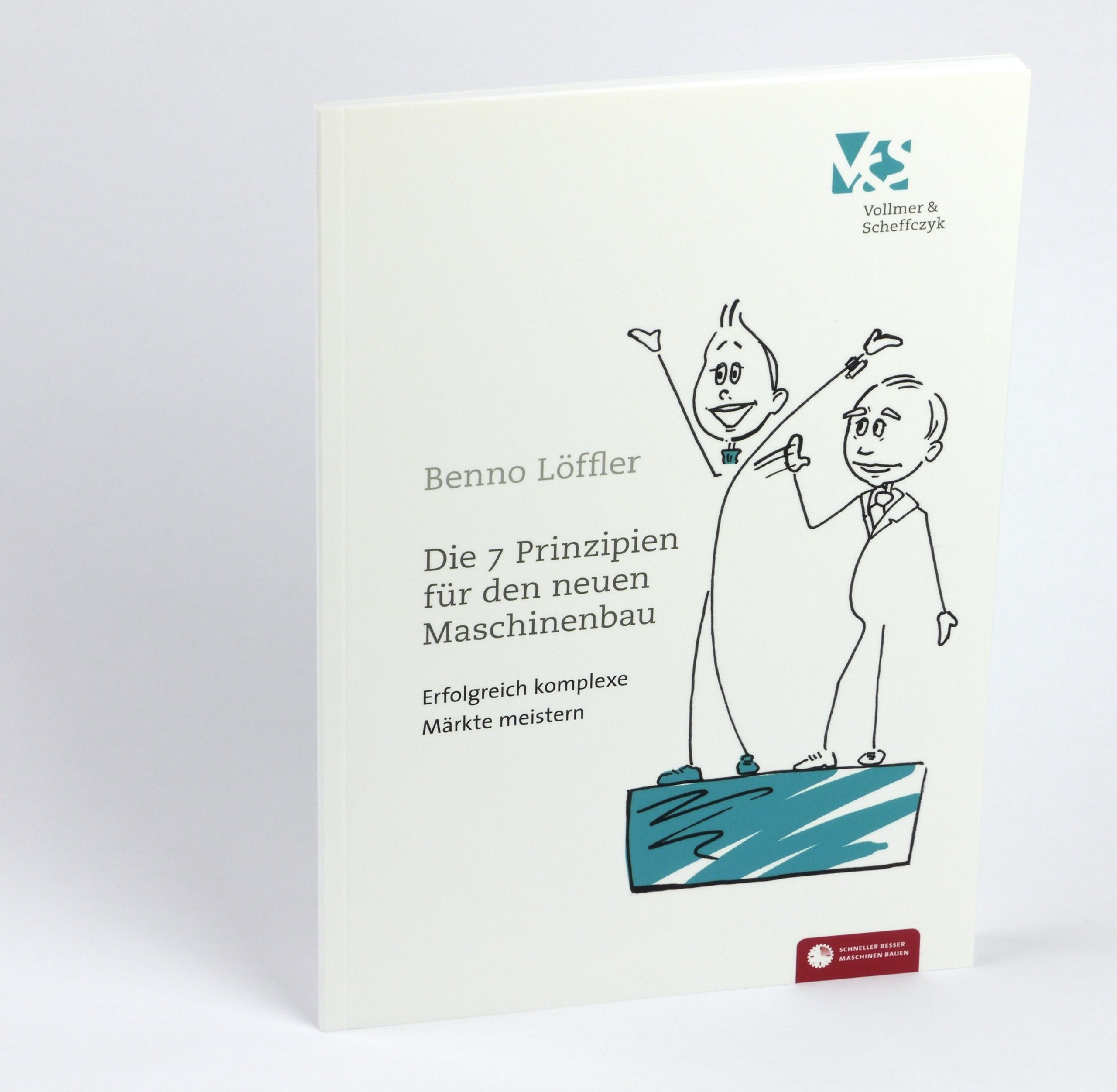 Die 7 Prinzipien für den neuen Maschinenbau - Erfolgreich komplexe Märkte meistern book