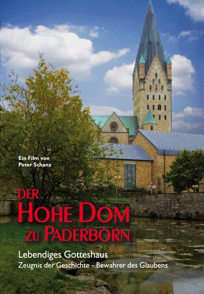 Der Hohe Dom zu Paderborn: Lebendiges Gotteshaus. Zeugnis der Geschichte - Bewahrer des Glaubens Politics & History