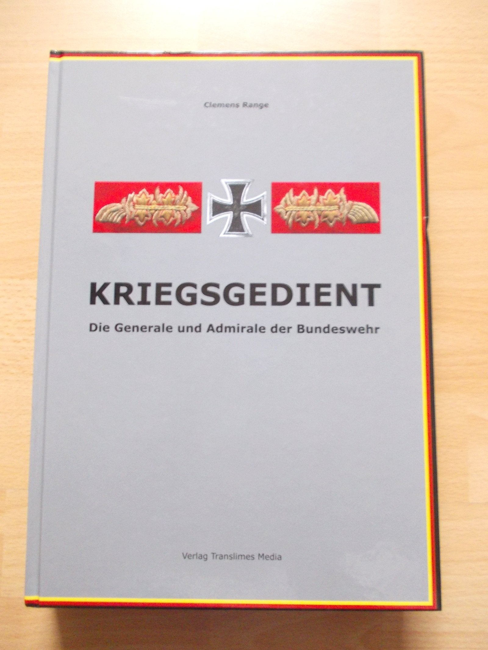 Kriegsgedient: Die Generale und Admirale der Bundeswehr - Range, Clemens book