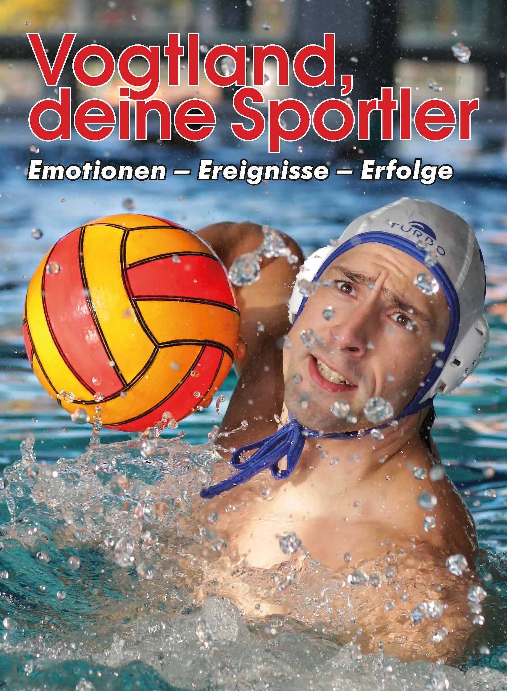 Vogtland, deine Sportler Emotionen, Ereignisse, Erfolge: Sportbuch Vogtland Books