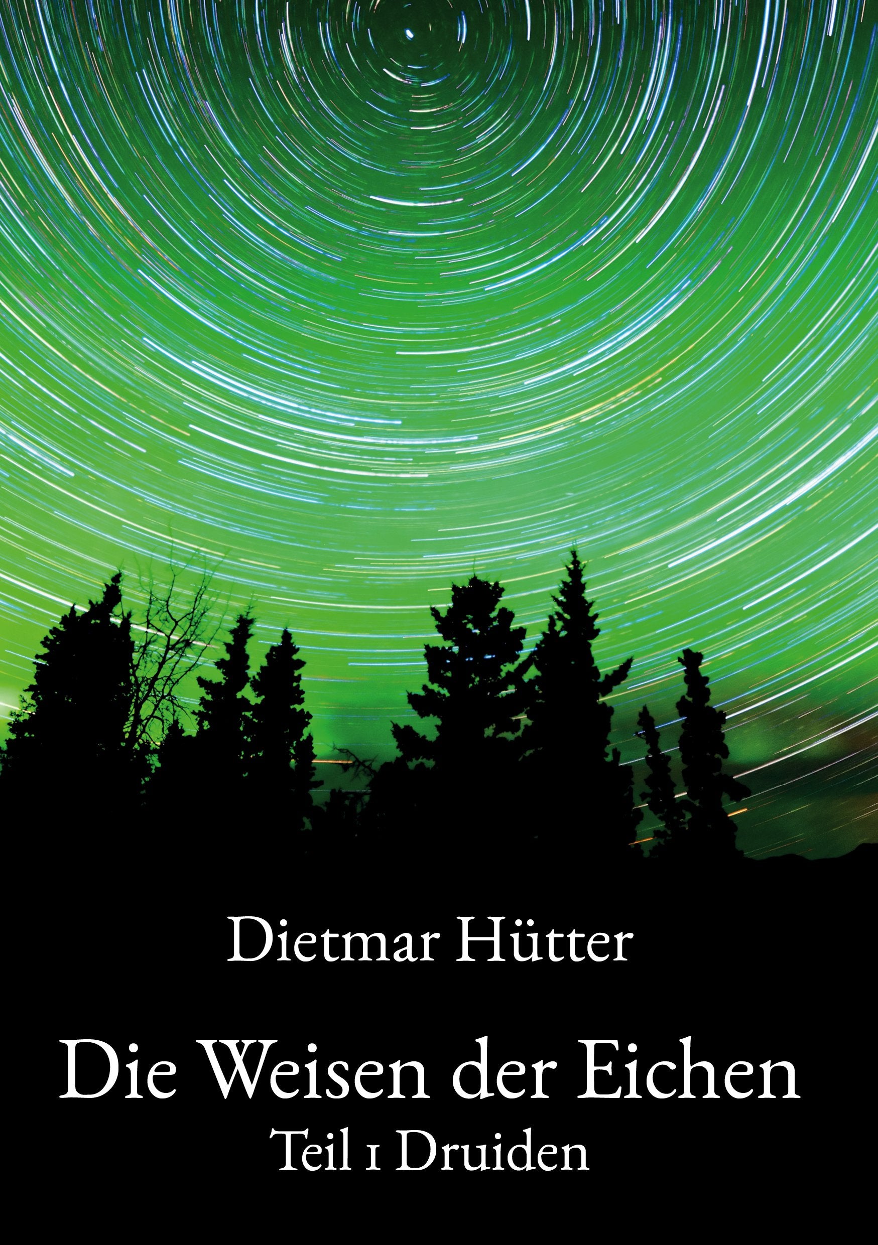 Die Weisen der Eichen: Teil I - Druiden Contemporary literature Books