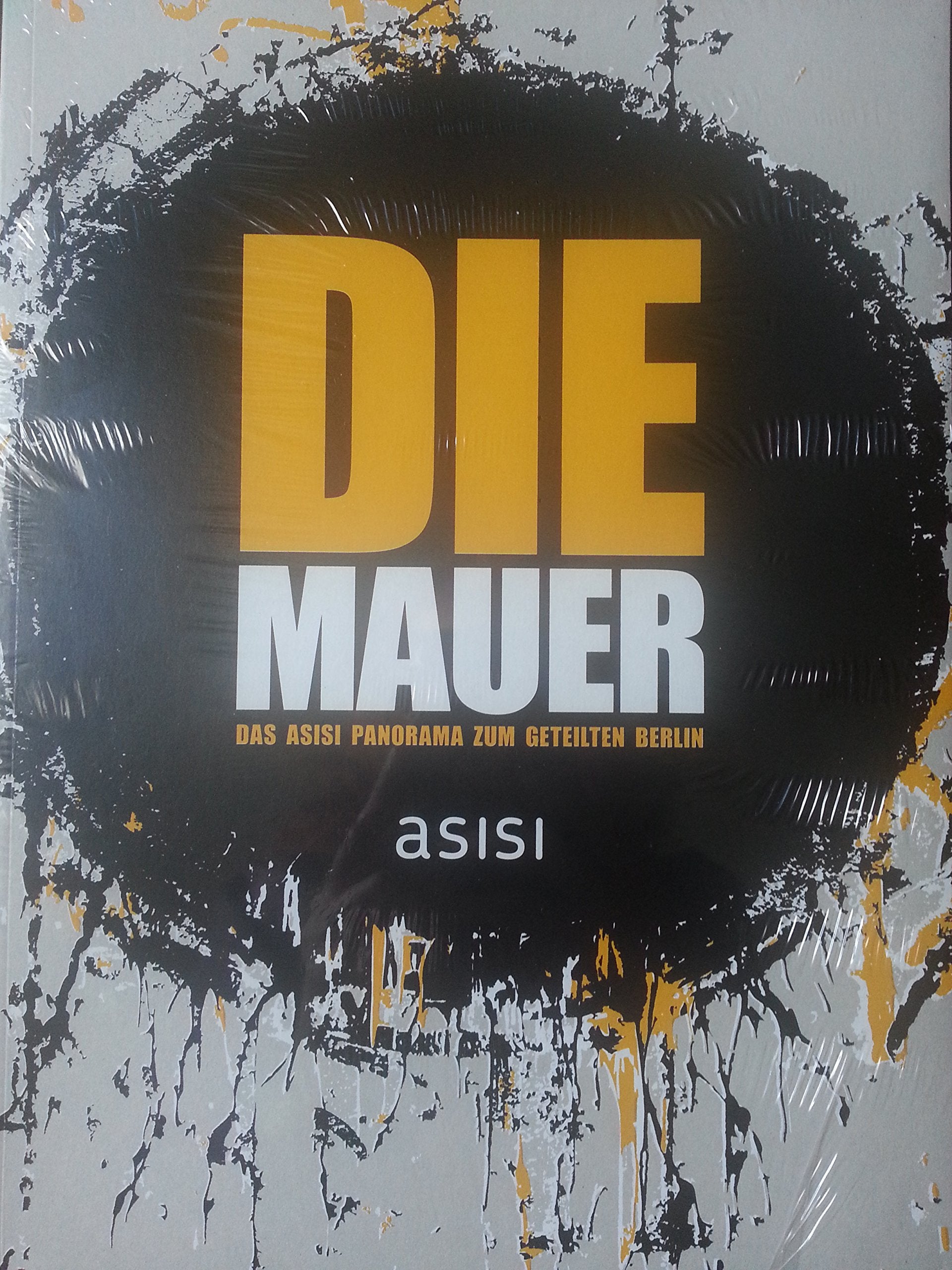 Die Mauer - Das Asisi Panorama zum geteilten Berlin Books