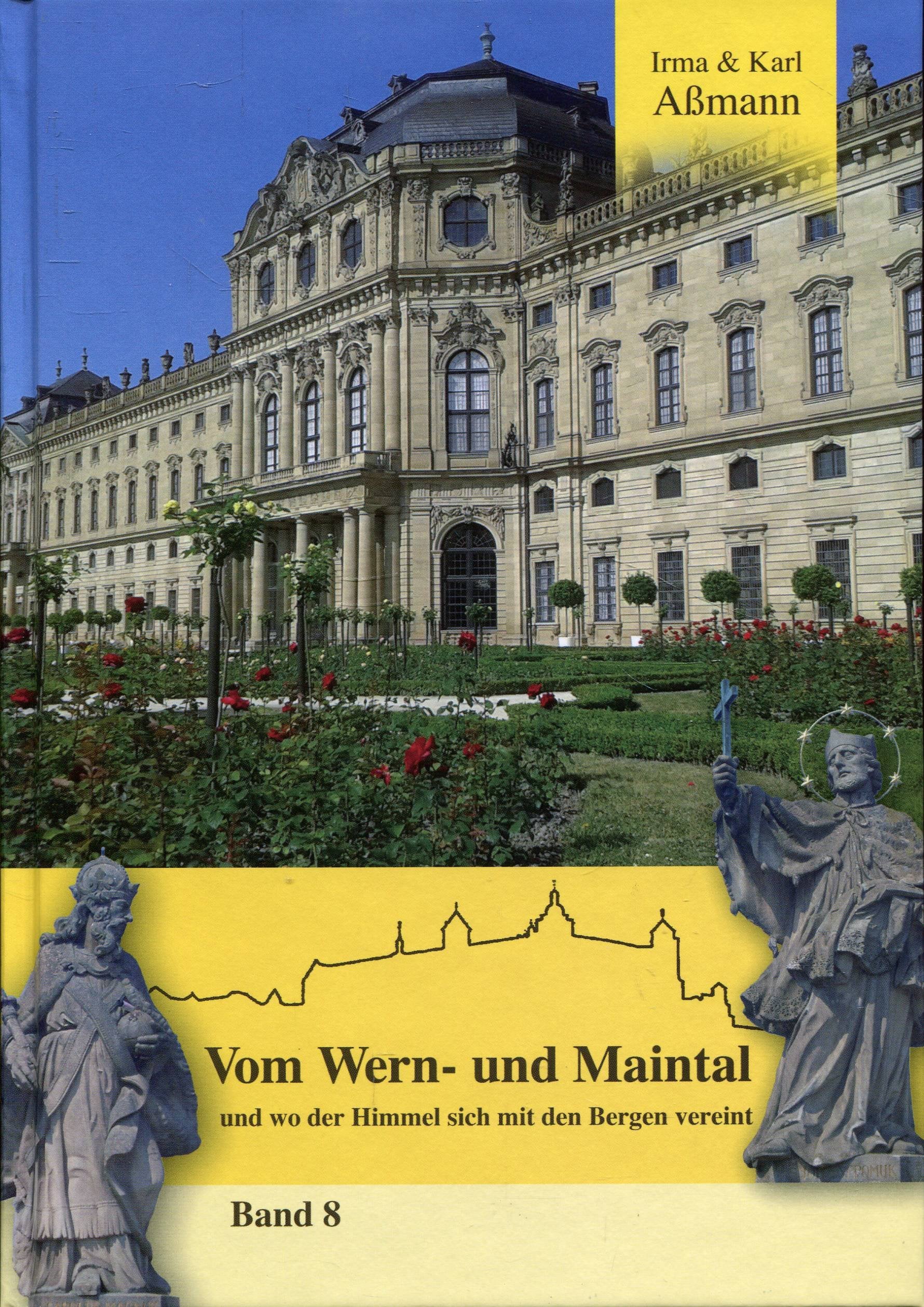VOM WERN- UND MAINTAL und wo der Himmel sich mit den Bergen vereint BAND 8 - Irma & Karl Aßmann Books