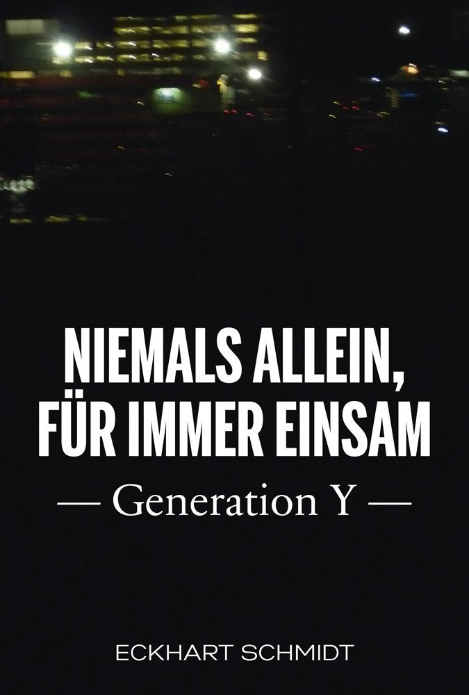 Niemals allein, für immer einsam - Generation Y Books