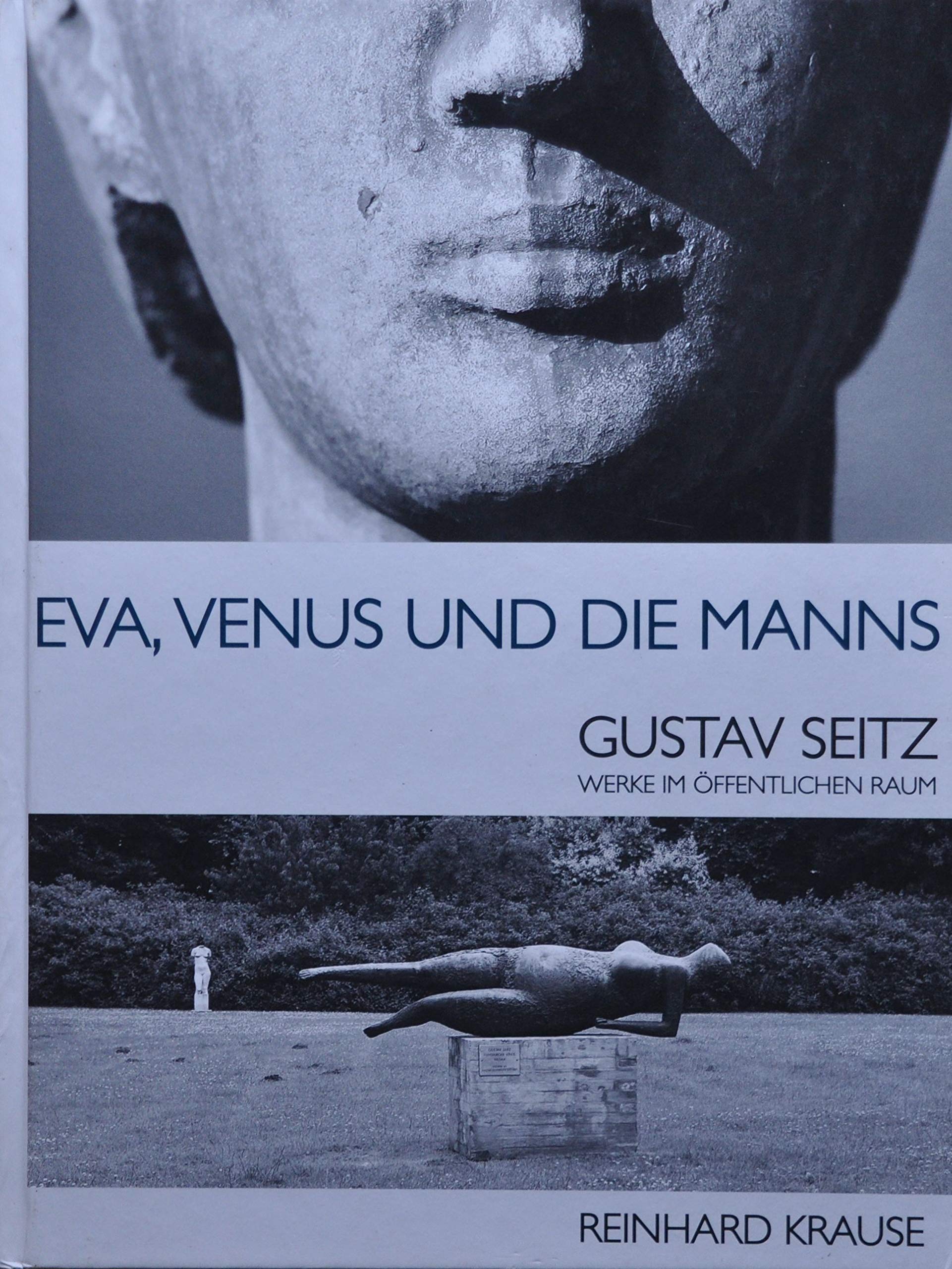Eva, Venus und die Manns: Gustav Seitz - Werke im öffentlichen Raum Film, Art & Culture