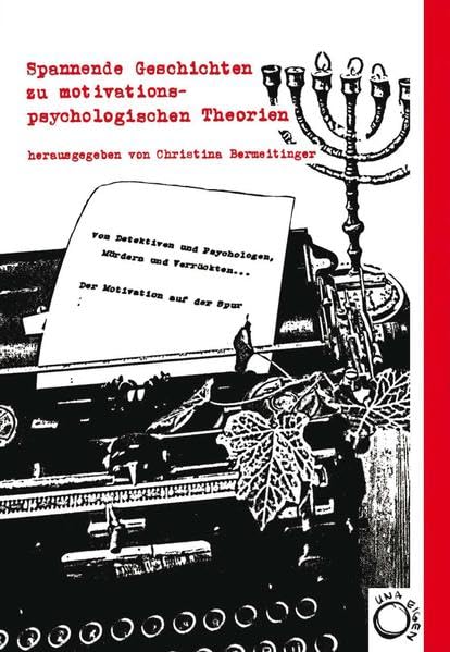 Von Detektiven und Psychologen, Mördern und Verrückten... Der Motivation auf der Spur: Spannende Geschichten zu motivationspsychologischen Theorien Contemporary literature Books