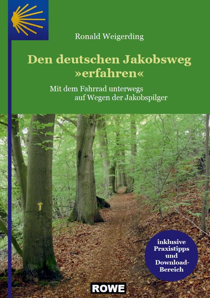 Den deutschen Jakobsweg 'erfahren': Mit dem Fahrrad unterwegs auf Wegen der Jakobspilger book