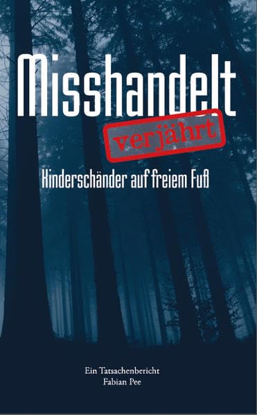 Misshandelt. Verjährt: Kinderschänder auf freiem Fuß Memories