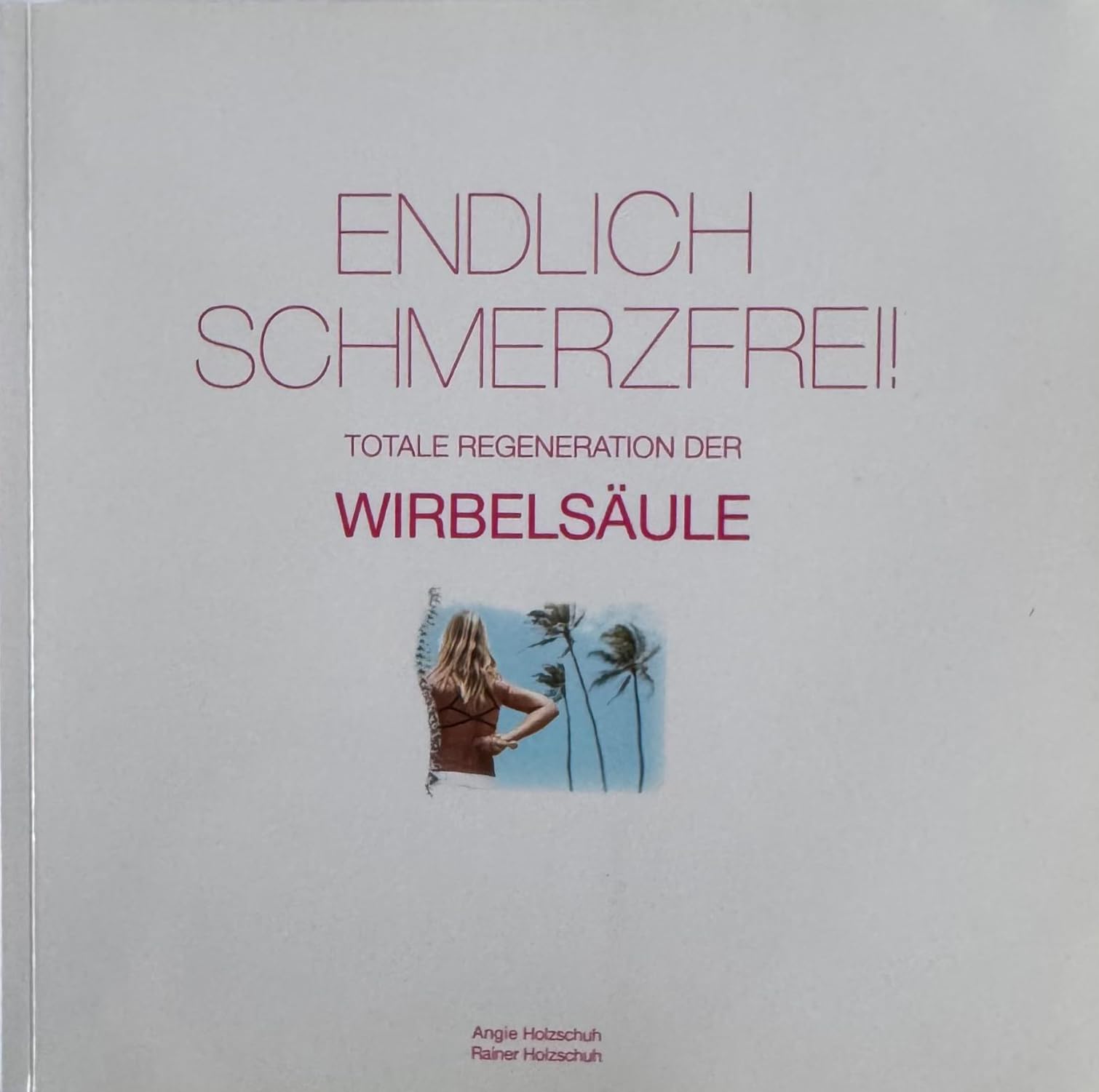 Endlich schmerzfrei - Totale Regeneration der Wirbelsäule Books