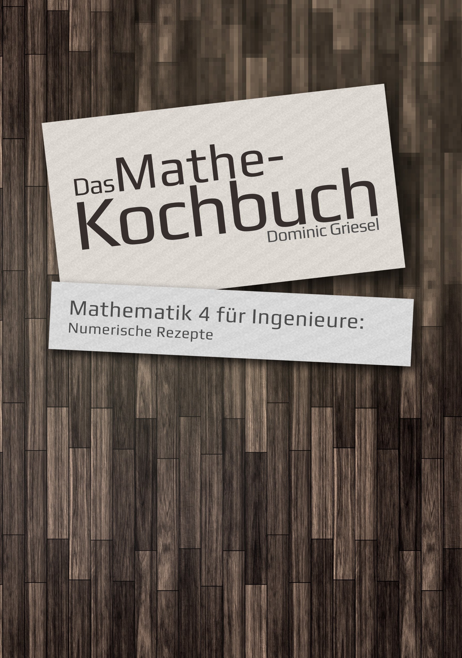 Das Mathe-Kochbuch - Mathematik 4 für Ingenieure: Numerische Mathematik Books