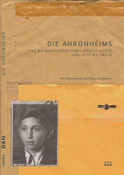 Die Ahronheims, Eine Bremerhavener Familiengeschichte von 1930 bis Heute Books