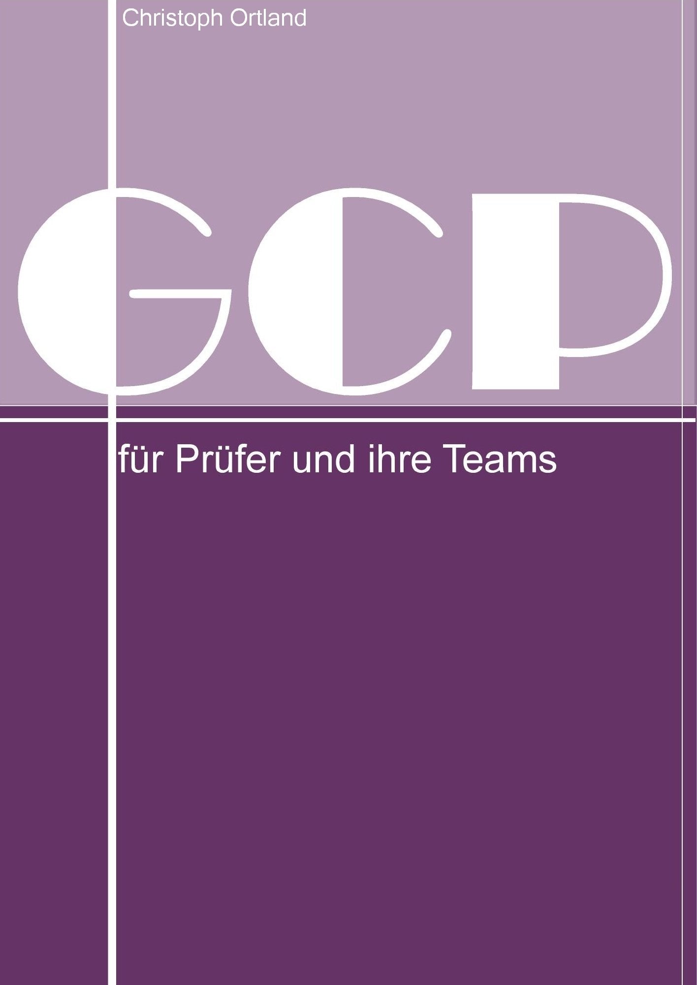 GCP für Prüfer und ihre Teams Medicine