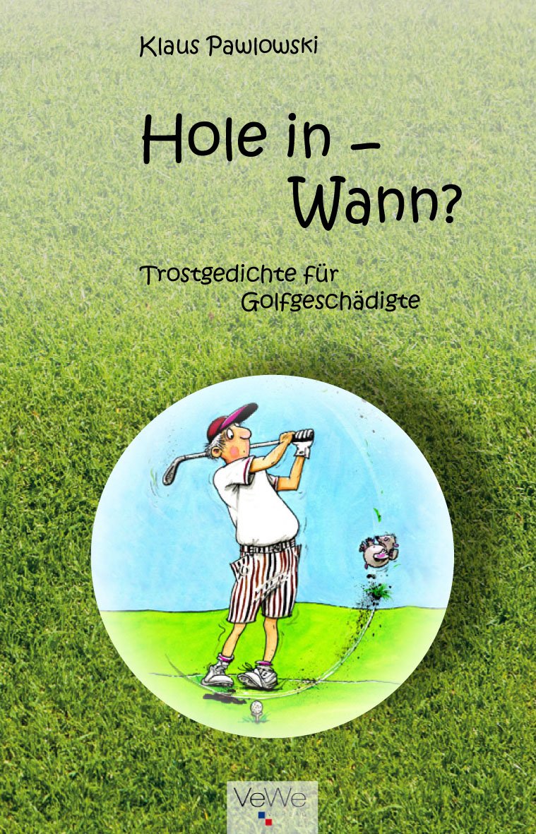 Hole in - Wann? - 40 satirische Gedichte stilvoll illustriert für anspruchsvolle Golferinnen und Golfer Manga