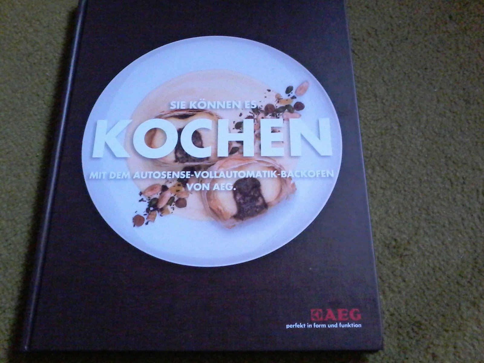 Sie können es - KOCHEN mit dem Autosense-Vollautomatik-Backofen von AEG Books