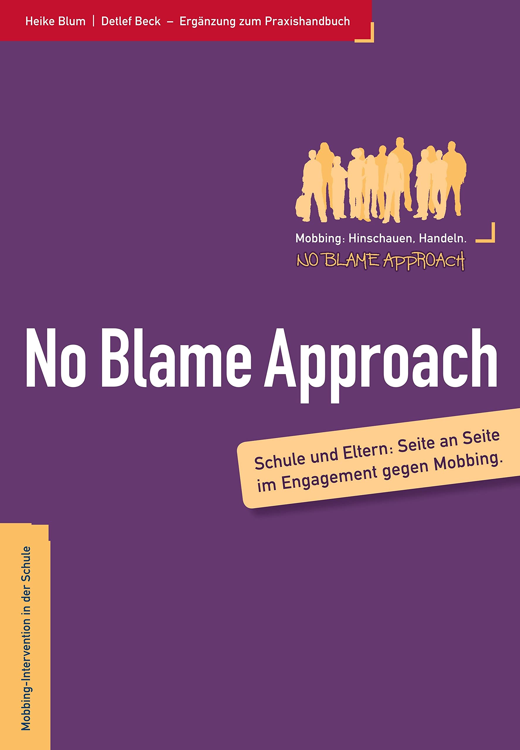 Eltern und der No Blame Approach: Sorgen, Nöten und Fragen von Eltern gut begegnen Reference Books
