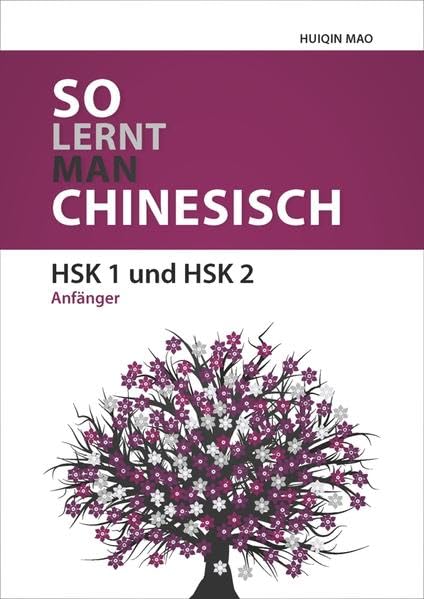 So Lernt Man Chinesisch: HSK 1 und HSK 2. Anfänger Books