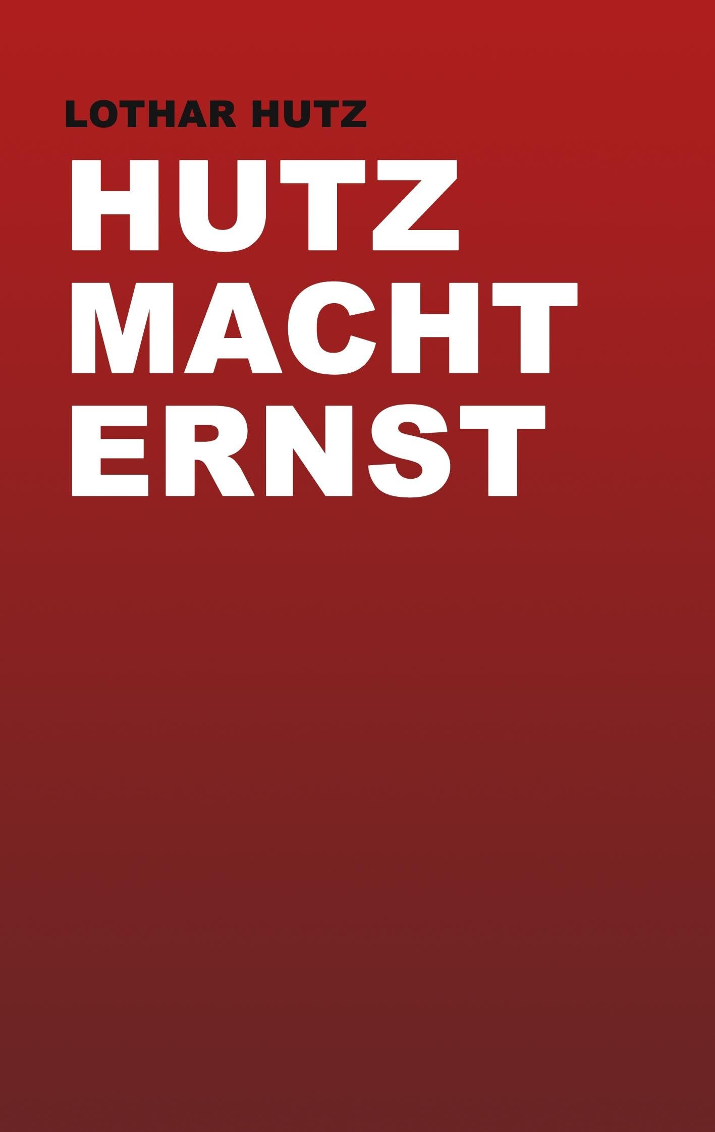 Product Image: Hutz macht ernst: von Lothar Hutz