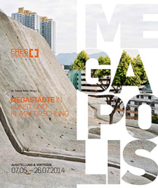 Megapolis: Megastädte in Kunst und Klimaforschung Film, Art & Culture