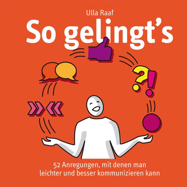So gelingt's: 52 Anregungen, mit denen man leichter und besser kommunizieren kann (BILDBUCH) Books