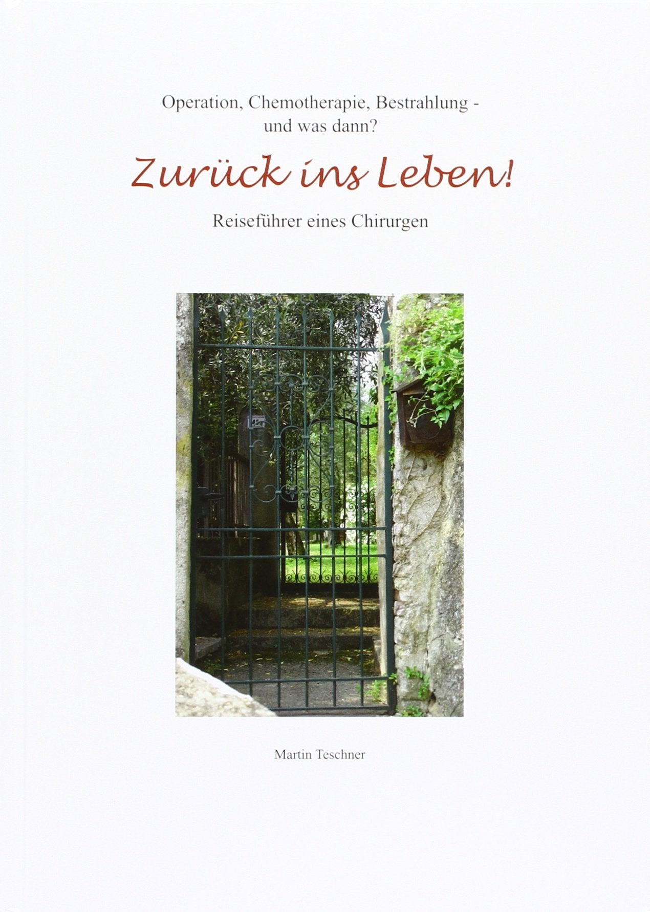 Zurück ins Leben - Reiseführer eines Chirurgen Lifestyle
