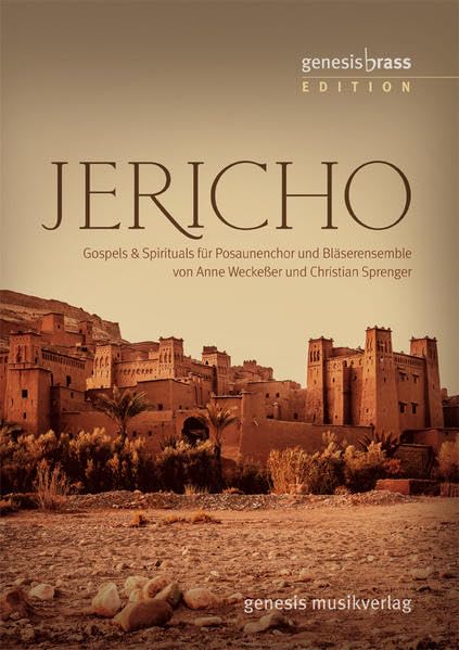 Jericho - genesis brass Edition, Bläserheft: Gospels & Spirituals für Posaunenchor und Bläserensemble von Anne Weckeßer und Christian Sprenger Sheet Music