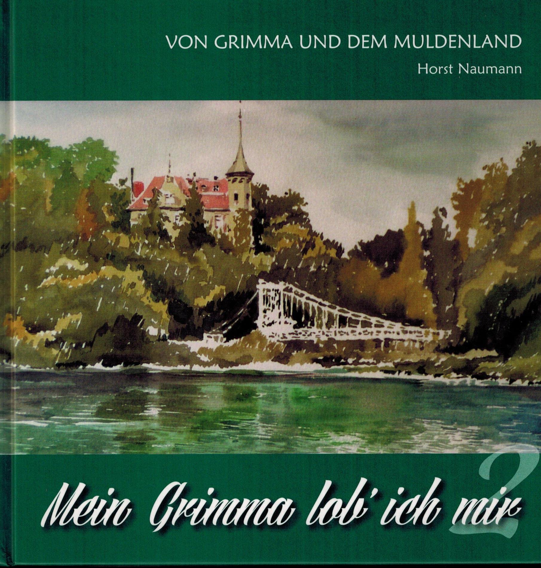 Mein Grimma lob´ ich mir, 2. Von Grimma und dem Muldenland. Books