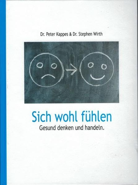 Sich wohl fühlen: Gesund denken und handeln Medicine