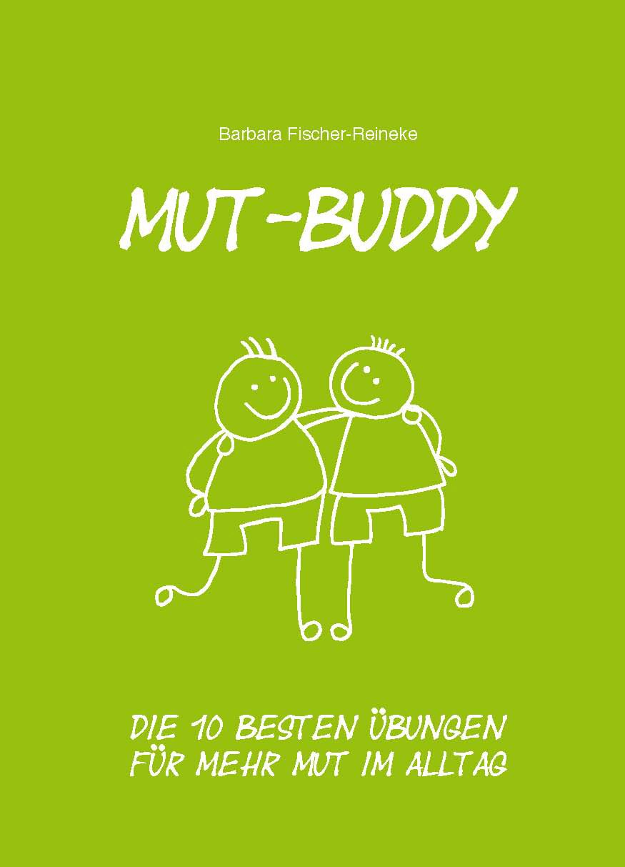 Mut-Buddy: Die 10 besten Übungen für mehr Mut im Alltag Self-help