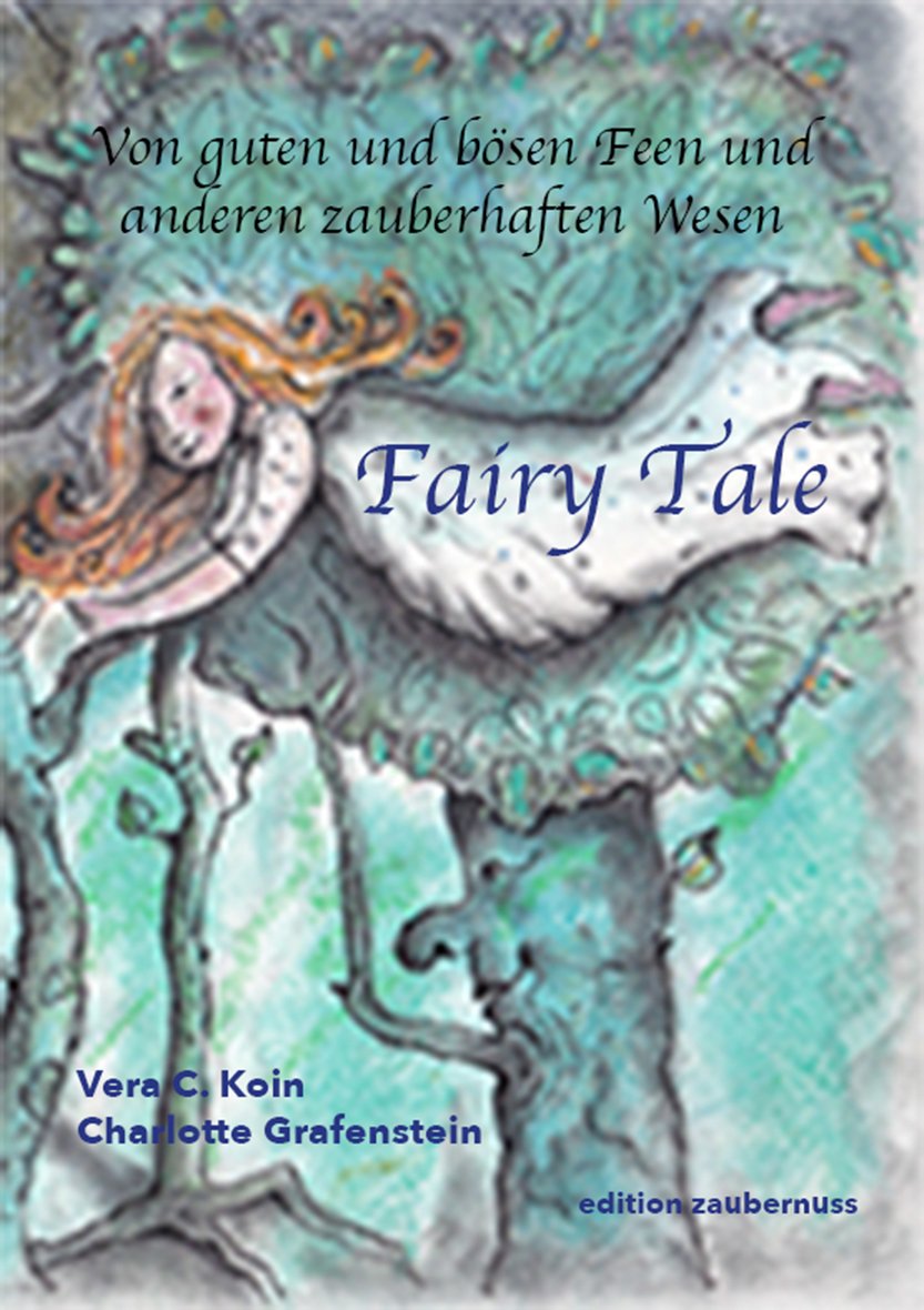 Fairy Tale: Von guten und von bösen Feen und anderen zauberhaften Wesen Contemporary literature