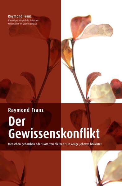 Der Gewissenskonflikt: Menschen gehorchen oder Gott treu bleiben? Ein Zeuge Jehovas berichtet. Social Sciences
