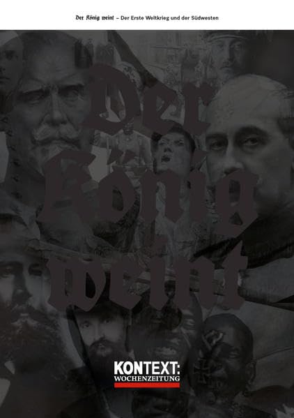 Der König weint: Der Erste Weltkrieg und der Südwesten Film, Art & Culture