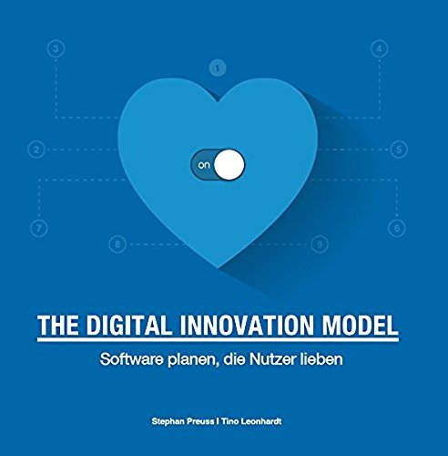 THE DIGITAL INNOVATION MODEL - Software planen, die Nutzer lieben Books