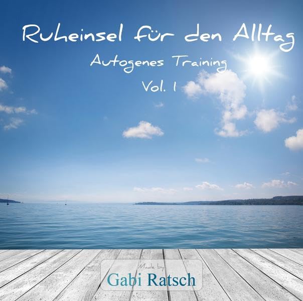 Ruheinsel für den Alltag: Autogenes Training Vol.1 Lifestyle