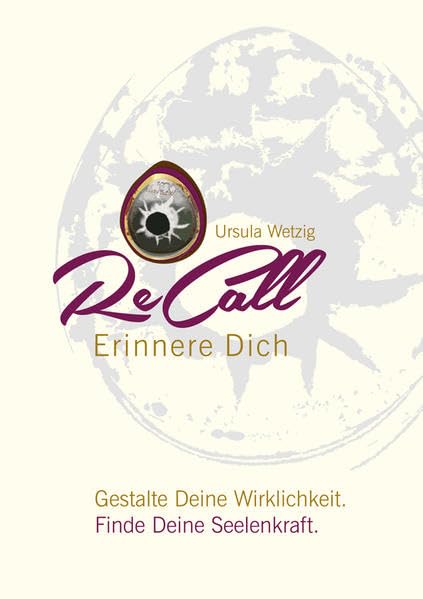 Recall - Erinnere Dich: Gestalte Deine Wirklichkeit. Finde Deine Seelenkraft Religion & Esotericism