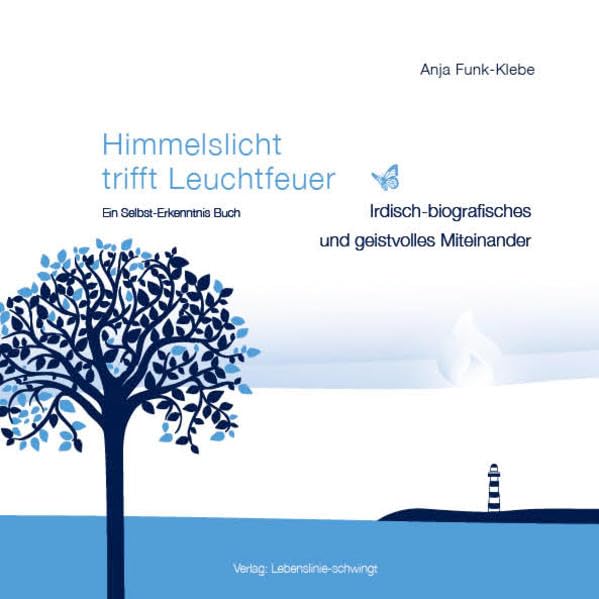 Himmelslicht trifft Leuchtfeuer: Irdisch-biografisches und geistvolles Miteinander Lifestyle